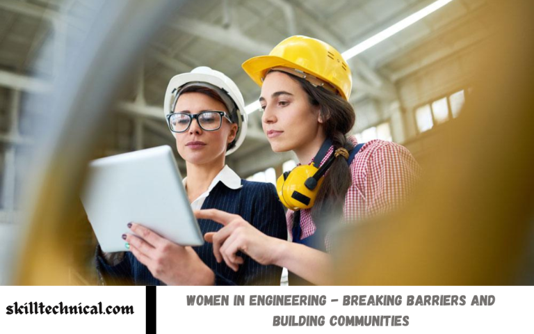 Women in Engineering - Breaking Barriers and Building Communities ...