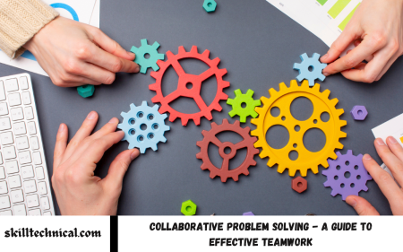 Collaborative Problem Solving A Guide To Effective Teamwork